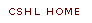 CSHL Home