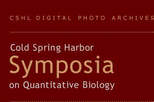 Cold Spring Harbor Symposia on Quantitative Biology